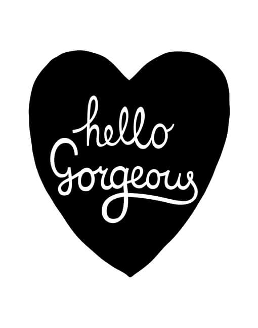Hello Gorgeous - A4 Print By Mini Learners - stoneandcoshop
