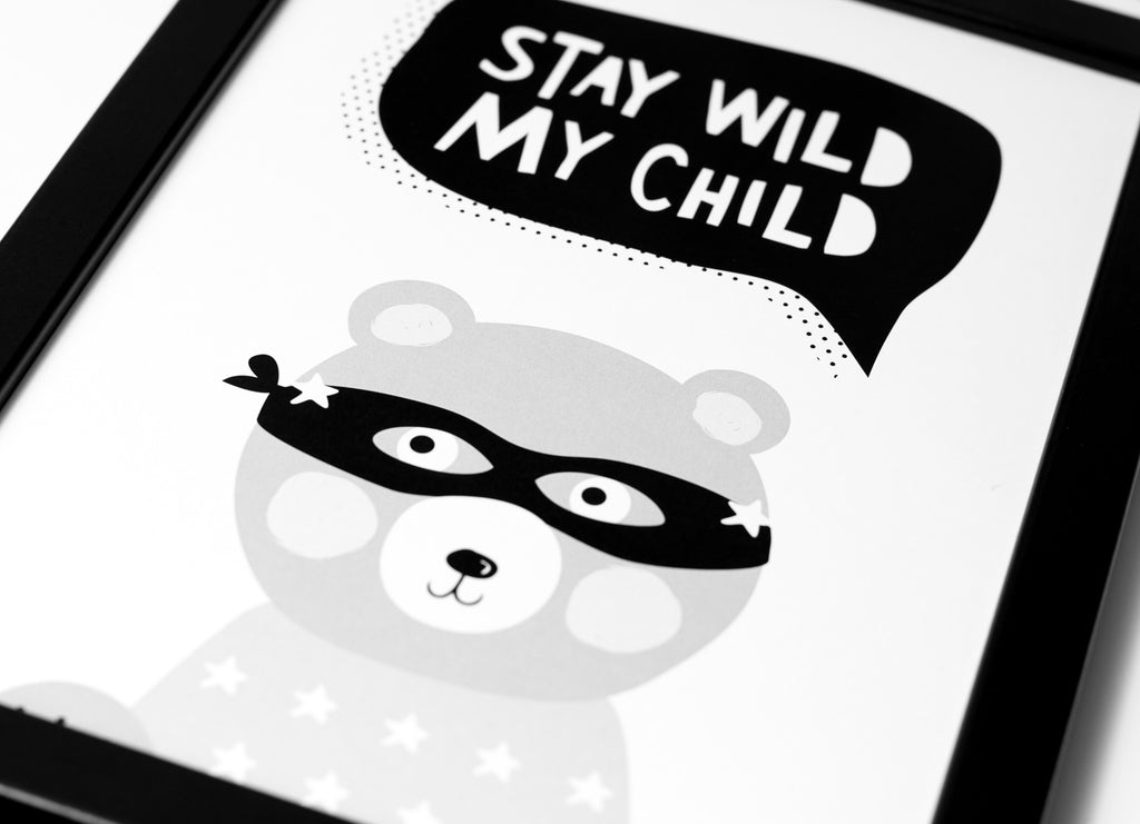 Stay Wild My Child Print A4 Black and White - stoneandcoshop